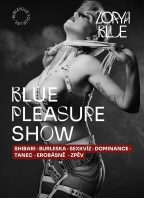 Blue Pleasure Show VI: večer věnovaný umění erotiky