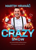 Martin Hranáč – CRAZY SHOW – Jablonec nad Nisou