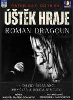 Úštěk hraje – Roman Dragoun