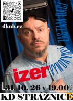 Zdeněk Izer, Vyndavací zas tam dací