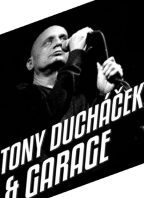 Tony Ducháček & GARAGE