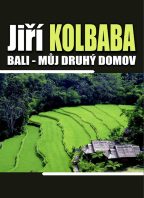 Jiří Kolbaba – ostrov Bali, můj druhý domov