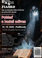 Divadelní představení Pohleď a budeš udiven (Poděbrady)
